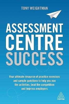 Assessment Centre Success(English, Paperback, Weightman Tony)