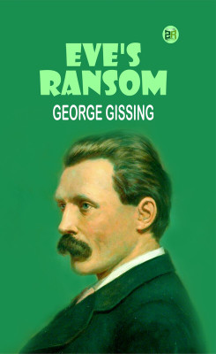 Eve's Ransom(Paperback, George Gissing)