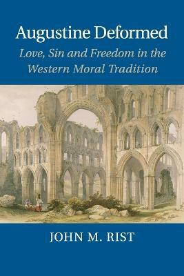 Augustine Deformed(English, Paperback, Rist John M.)