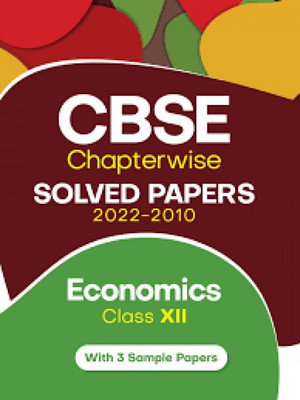 CBSE Chapterwise Solved Papers 2022-2010 ECONOMICS Class 12th(English, Paperback, unknown)