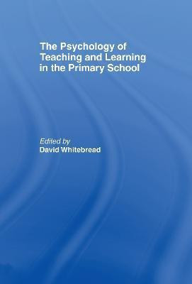 The Psychology of Teaching and Learning in the Primary School(English, Hardcover, unknown)