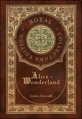 Alice in Wonderland (Royal Collector's Edition) (Illustrated) (Case Laminate Hardcover with Jacket)(English, Hardcover, Carroll Lewis)