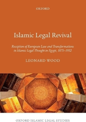 Islamic Legal Revival(English, Hardcover, Wood Leonard)