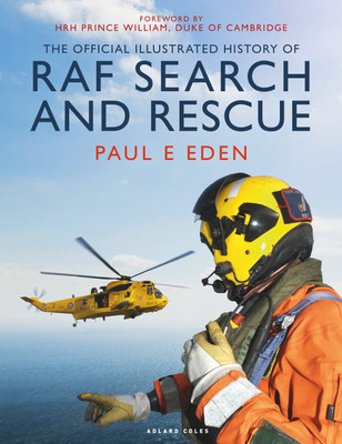 The Official Illustrated History of RAF Search and Rescue(English, Hardcover, Eden Paul E)