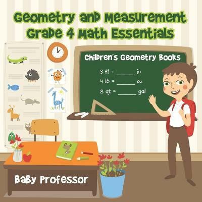 Geometry and Measurement Grade 4 Math Essentials(English, Paperback, Baby Professor)