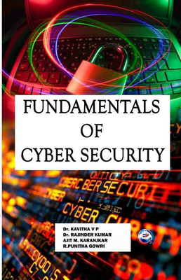 Fundamentals of Cyber security(Paperback, Dr. Kavitha V P Dr. Rajinder Kumar Ajit .M. Karanjkar R.Punitha Gowri)
