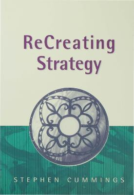 ReCreating Strategy(English, Electronic book text, Cummings Stephen)