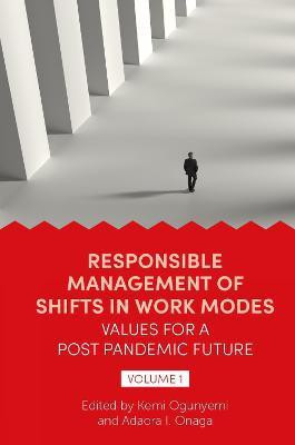 Responsible Management of Shifts in Work Modes - Values for a Post Pandemic Future, Volume 1(English, Hardcover, unknown)