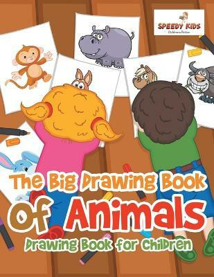 The Big Drawing Book of Animals(English, Paperback, Speedy Kids)