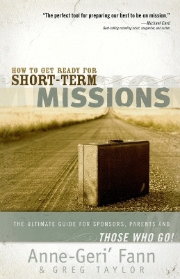 How to Get Ready for Short-Term Missions(English, Paperback, Fann Anne-Geri')