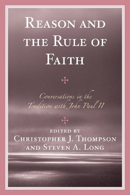 Reason and the Rule of Faith(English, Paperback, unknown)