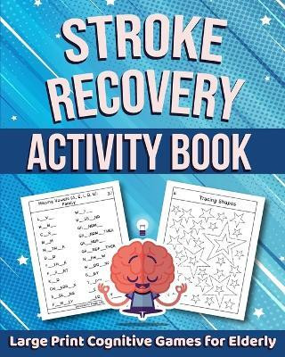 Stroke Recovery Activity Book(English, Paperback, Harrett Marc)