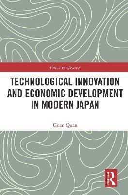 Technological Innovation and Economic Development in Modern Japan(English, Paperback, Quan Guan)