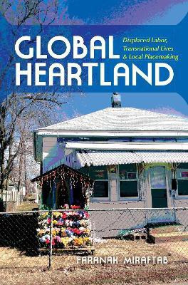 Global Heartland(English, Paperback, Miraftab Faranak)