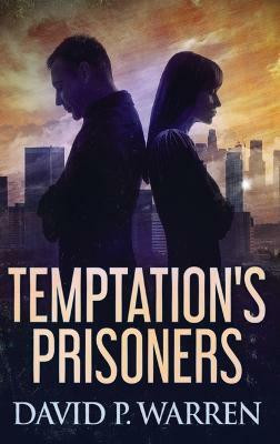 Temptation's Prisoners(English, Hardcover, Warren David P)