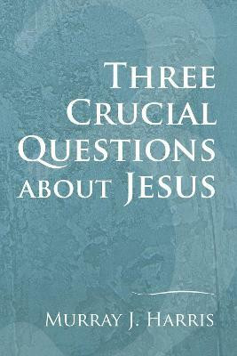 Three Crucial Questions about Jesus(English, Paperback, Harris Murray J Professor)