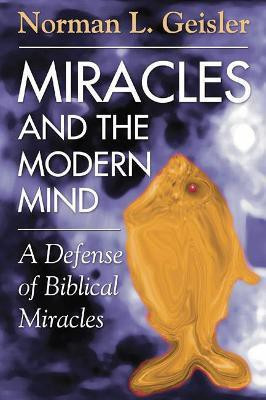 Miracles and the Modern Mind(English, Paperback, Geisler Norman L Dr)