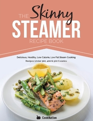 Skinny Steamer Recipe Book(English, Paperback, CookNation)