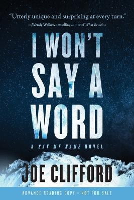 I Won't Say a Word(English, Paperback, Clifford Joe)