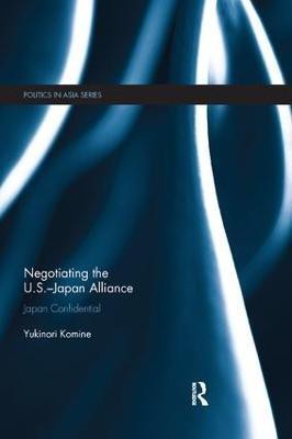 Negotiating the U.S.-Japan Alliance(English, Paperback, Komine Yukinori)