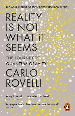 Reality Is Not What It Seems(English, Paperback, Rovelli Carlo)