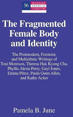 The Fragmented Female Body and Identity(English, Hardcover, June Pamela B.)