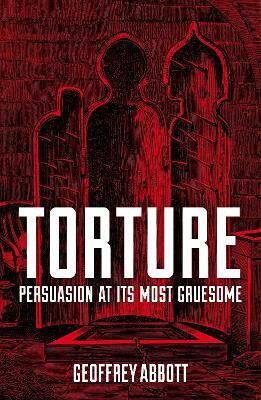 Torture(English, Electronic book text, Abbott Geoffrey)