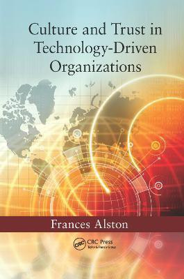 Culture and Trust in Technology-Driven Organizations(English, Paperback, Alston Frances)