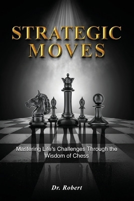 Strategic Moves(English, Paperback, Robert Dr)