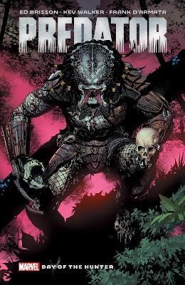 Predator By Ed Brisson Vol. 1: Day of The Hunter(English, Paperback, Brisson Ed)