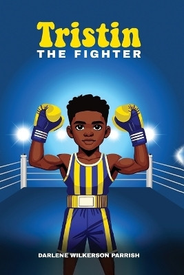 Tristin the Fighter(English, Paperback, Wilkerson Parrish Darlene)