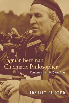 Ingmar Bergman, Cinematic Philosopher(English, Hardcover, Singer Irving)