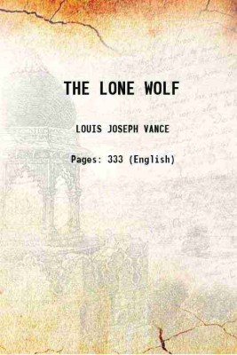 THE LONE WOLF 1914 [Hardcover](Hardcover, LOUIS JOSEPH VANCE)