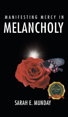Manifesting Mercy in Melancholy(English, Hardcover, Munday Sarah E)