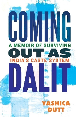 Coming Out as Dalit(English, Hardcover, Dutt Yashica)