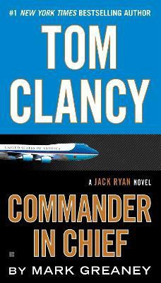 Tom Clancy Commander in Chief(English, Paperback, Greaney Mark)