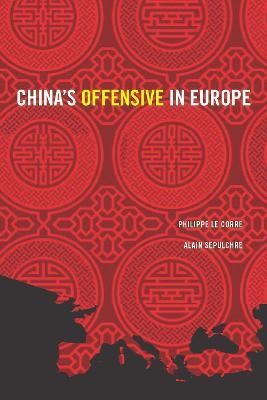 China's Offensive in Europe(English, Paperback, Corre Philippe Le)