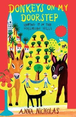 Donkeys On My Doorstep(English, Paperback, Nicholas Anna)