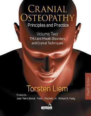 Cranial Osteopathy: Principles and Practice - Volume 2(English, Paperback, Liem Torsten)