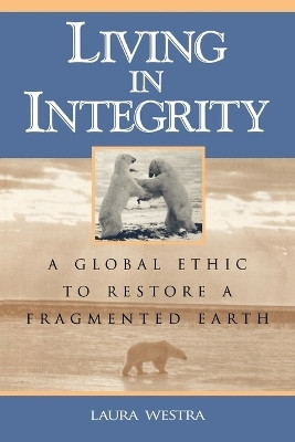 Living in Integrity(English, Paperback, Westra Laura)