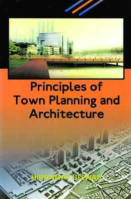 Principles Of Town Planning And Architecture 2 Edition(Paperback, Biswas Hiranmay)