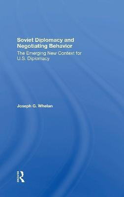 Soviet Diplomacy And Negotiating Behavior(English, Paperback, Whelan Joseph G.)