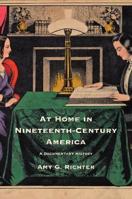 At Home in Nineteenth-Century America(English, Electronic book text, Richter Amy G.)