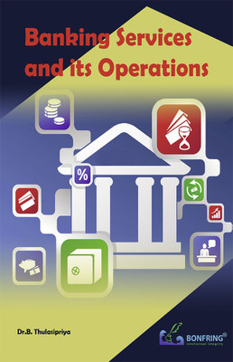 Banking Services and its Operations(English, Paperback, Thulasipriya Dr B)