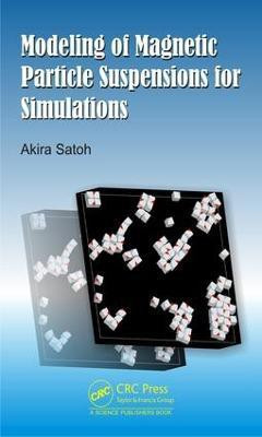 Modeling of Magnetic Particle Suspensions for Simulations(English, Hardcover, Satoh Akira)