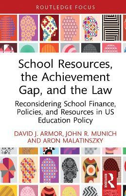 School Resources, the Achievement Gap, and the Law(English, Electronic book text, Armor David J.)