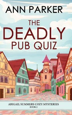 The Deadly Pub Quiz(English, Hardcover, Parker Ann)