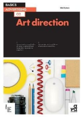 Basics Advertising 02: Art Direction(English, Paperback, Mahon Nik Mr)