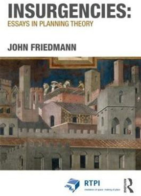 Insurgencies: Essays in Planning Theory(English, Paperback, Friedmann John)