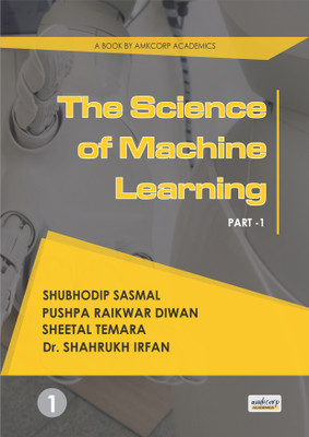 The Science Of Machine Learning Part-1(Paperback, PUSHPA RAIKWAR DIWAN)